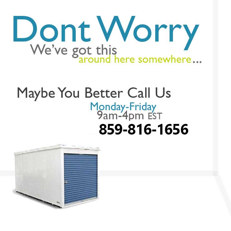 Call us for Storage Unit Rentals